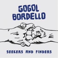 Gogol Bordello : Seekers and Finders